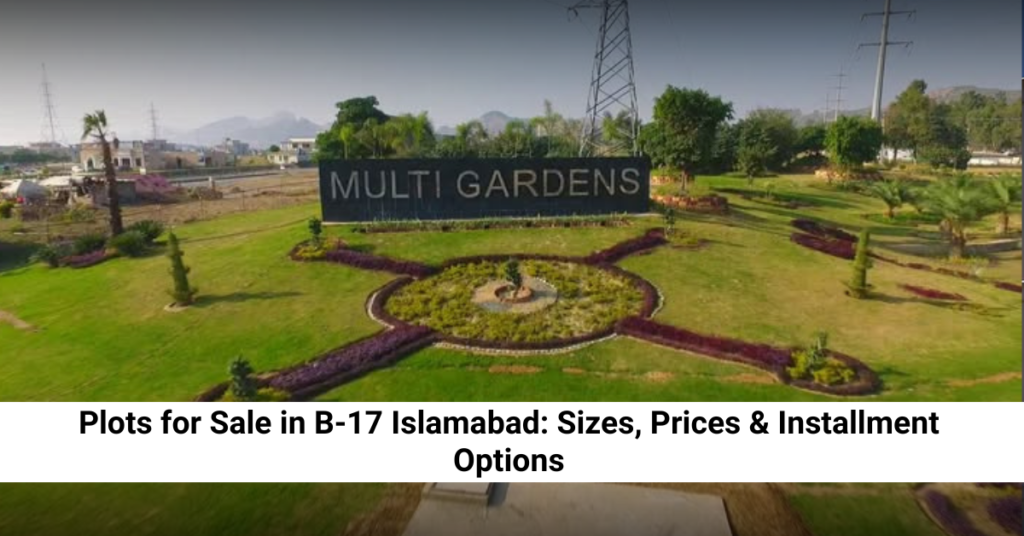 Plots for Sale in B-17 Islamabad: Sizes, Prices & Installment Options feature