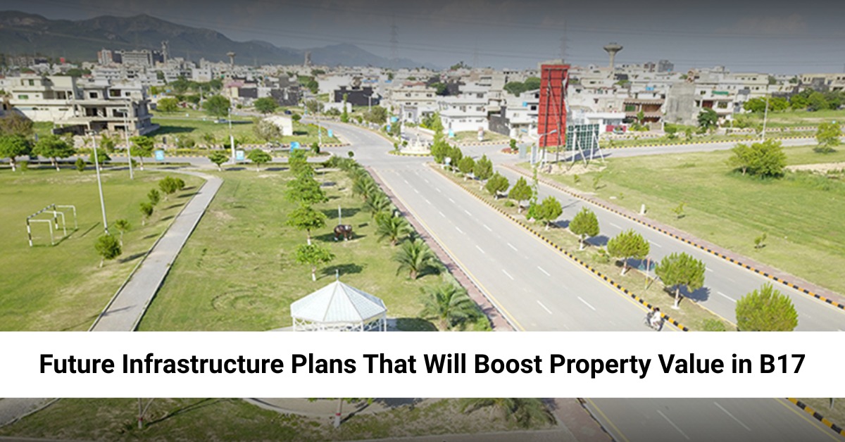 B17 Future Infrastructure Plans That Will Boost Property Value feature