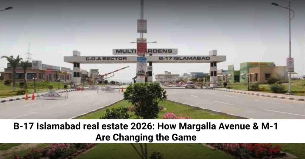 B-17 Islamabad Real Estate 2026: Who Benefits Most? feature